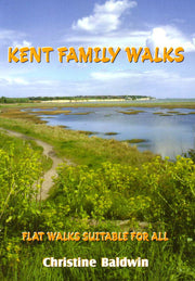 Family Walks in Kent: Flat Walks Suitable for All