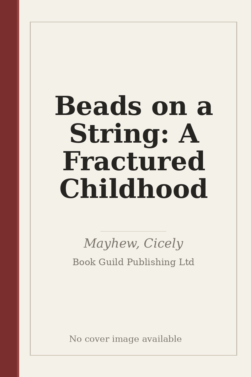 Beads on a String: A Fractured Childhood - no cover image available