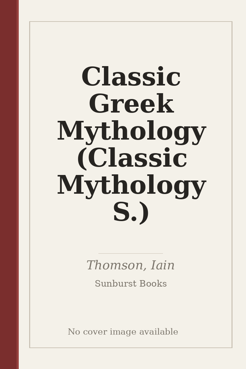 Classic Greek Mythology (Classic Mythology S.) - no cover image available