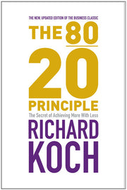 The 80/20 Principle: The Secret of Achieving More with Less