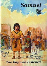 Samuel: The Boy Who Listened (Bible Wise)
