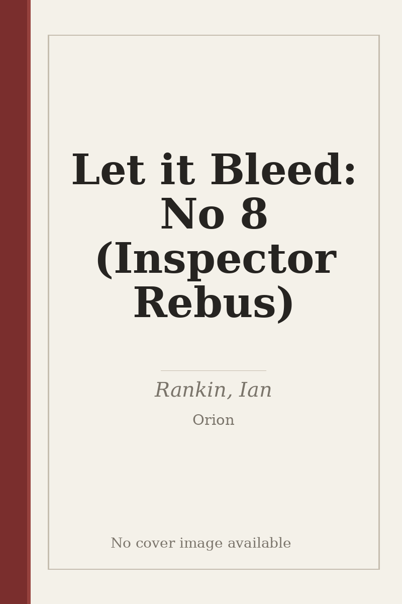 Let it Bleed: No 8 (Inspector Rebus) - no cover image available