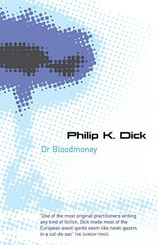 Dr Bloodmoney (S.F. Masterworks)