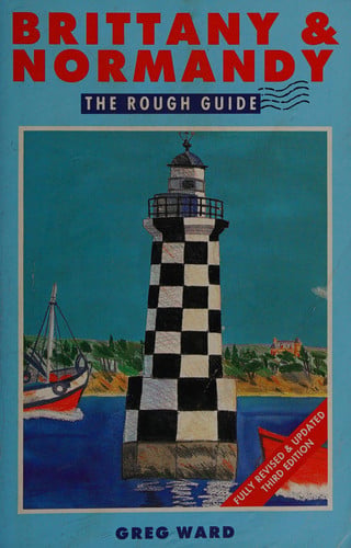 Brittany & Normandy: The Rough Guide(3rd Edition) (Rough Guide Travel Guides)