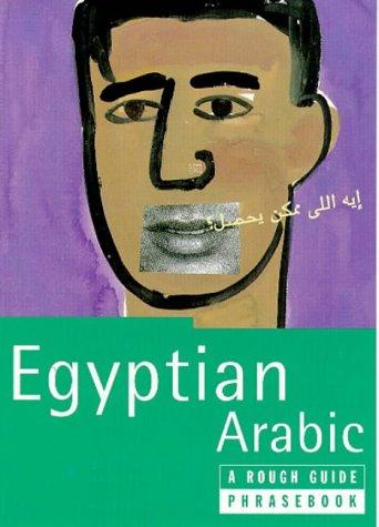 The Rough Guide to Egyptian Arabic (A Dictionary Phrasebook)