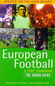 European Football: The Rough Guide (2nd Edition): A Fan's Handbook (Rough Guides Reference Titles)