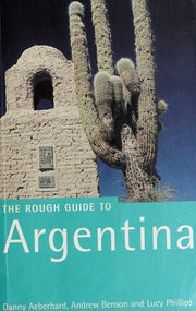 The Rough Guide to Argentina (Edition 1) (Rough Guide Travel Guides)