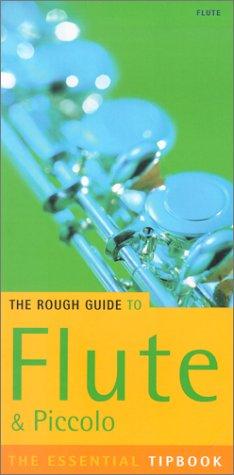 Flute Tipbook Rough Guide: The Essential Tipbook (Rough Guides Reference Titles)