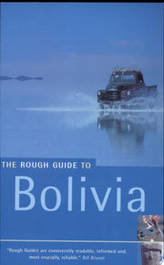 The Rough Guide To Bolivia (Rough Guides Main Series)