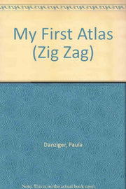 My First Atlas (Zig Zag S.)