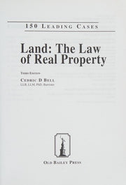 Land: The Law of Real Property (150 leading cases)