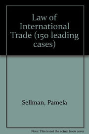 Law of International Trade (150 leading cases)