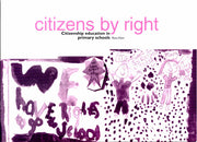 Citizens by Right: Citizenship Education in Primary Schools