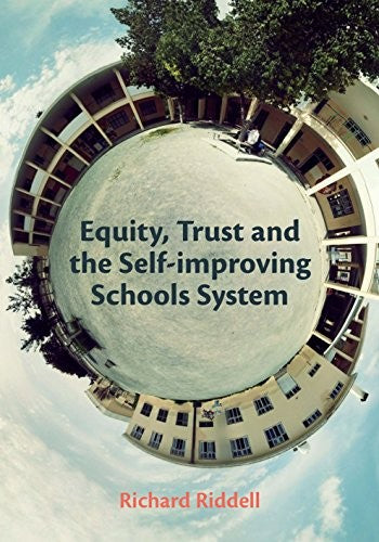 Equity, Trust and the Self-improving Schools System