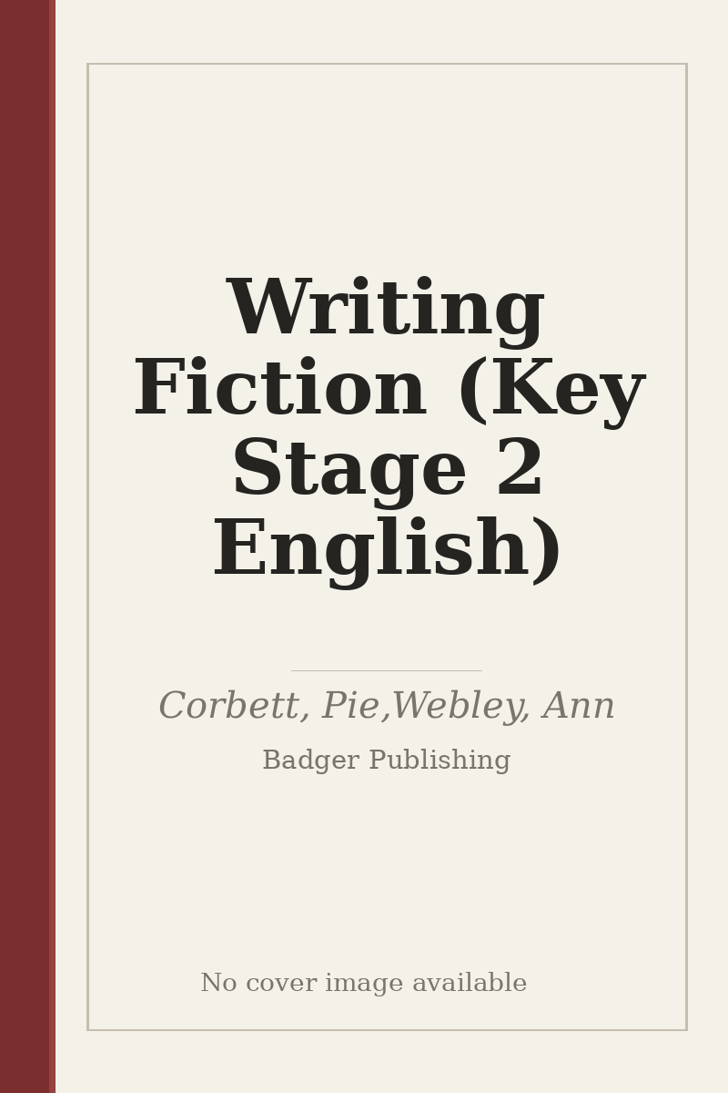 Writing Fiction (Key Stage 2 English) - no cover image available