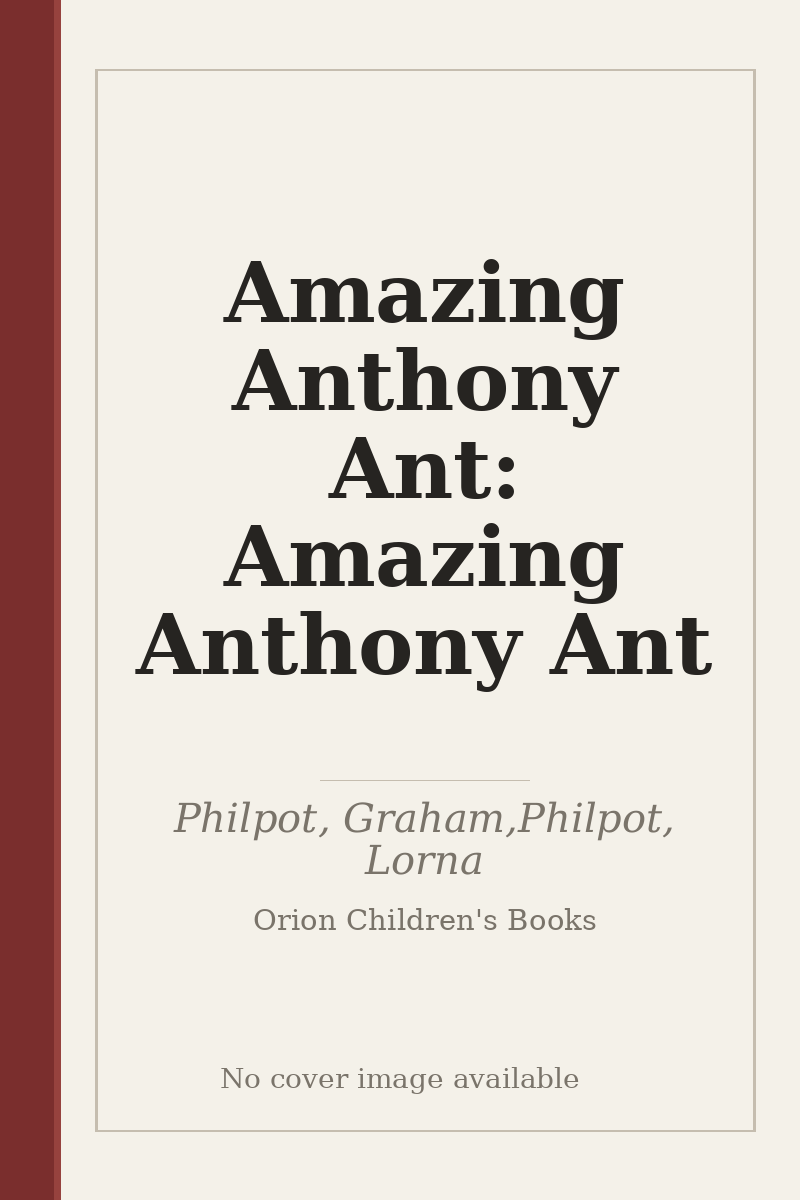 Amazing Anthony Ant: Amazing Anthony Ant - no cover image available