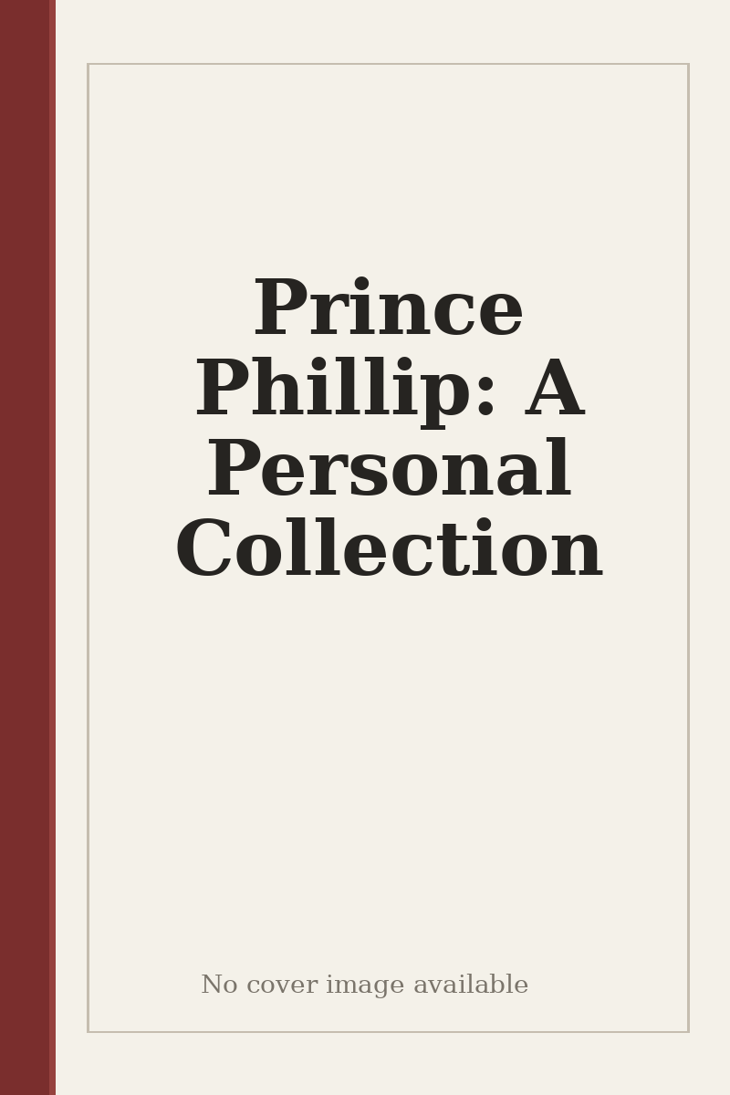 Prince Phillip: A Personal Collection - no cover image available