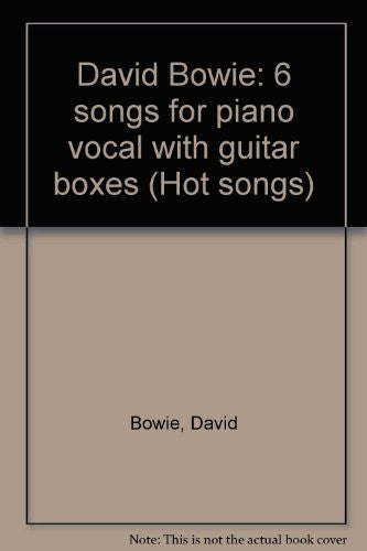 David Bowie: 6 songs for piano vocal with guitar boxes (Hot songs)