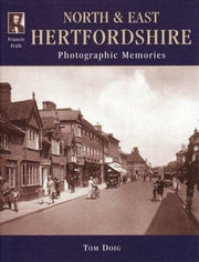 North and East Hertfordshire - Photographic Memories