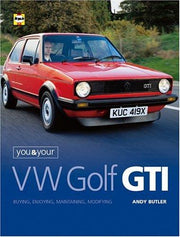 You and Your VW Golf GTI: Buying, Enjoying, Maintaining and Modifying (You & your)