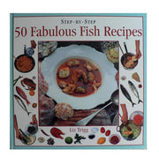 50 Fabulous Fish Recipes (Step-by-Step)