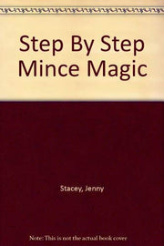 Mince Magic: 50 Delicious Recipes for the World's Most Versatile Food (Step-by-Step)