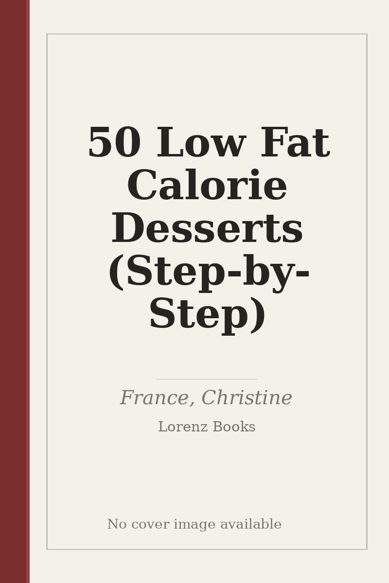 50 Low Fat Calorie Desserts (Step-by-Step) - no cover image available