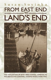 From East End to Land's End: The Evacuation of Jews' Free School, London, to Mousehole in Cornwall During World War Two