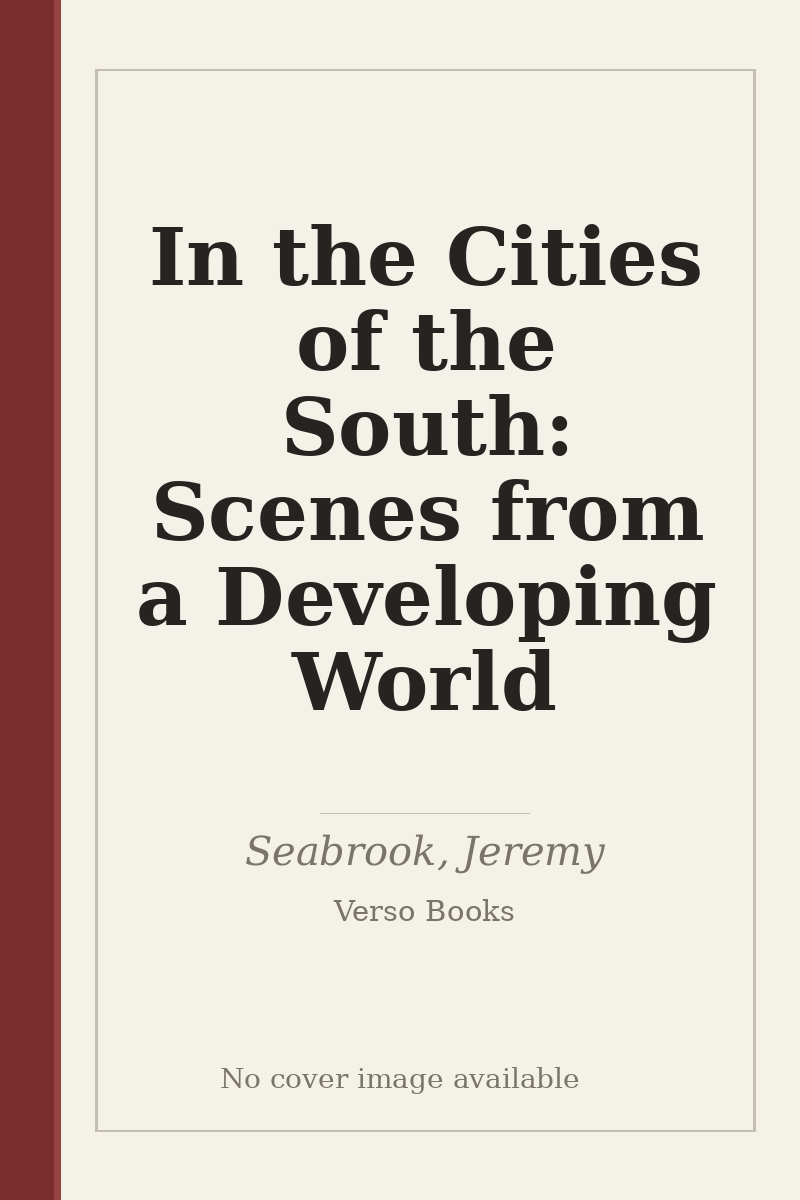 In the Cities of the South: Scenes from a Developing World - no cover image available