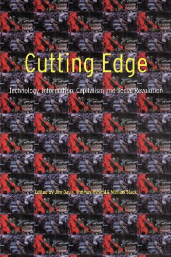 Cutting Edge: Technology, Information, Capitalism and Social Revolution