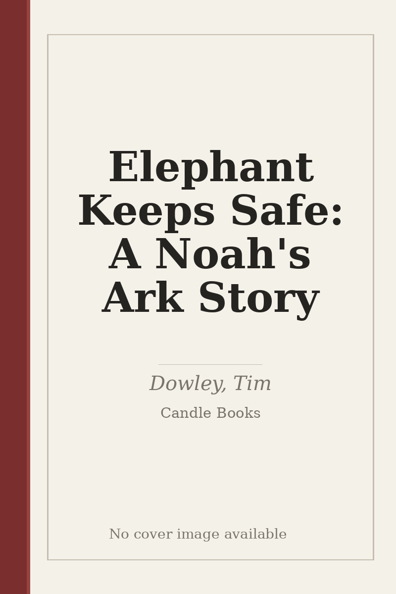 Elephant Keeps Safe: A Noah's Ark Story - no cover image available