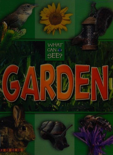 What Can I See?: Garden