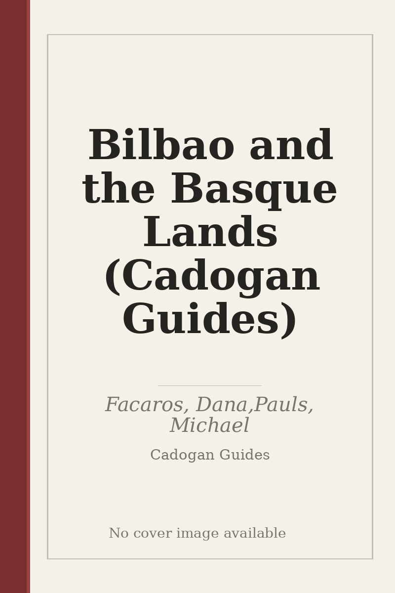 Bilbao and the Basque Lands (Cadogan Guides) - no cover image available