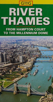 Going for the River Thames: From Hampton Court to the Millennium Dome