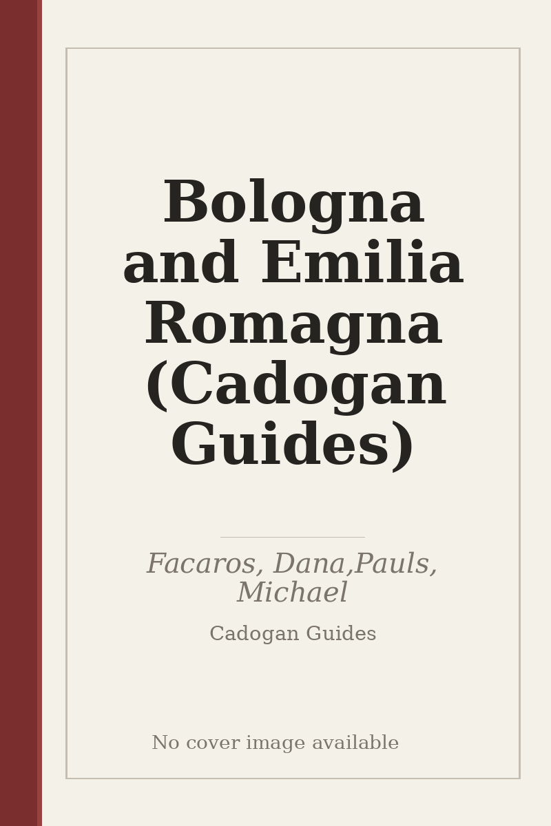Bologna and Emilia Romagna (Cadogan Guides) - no cover image available