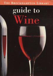 Guide to Wine (Brockhampton Library)