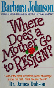 Where Does a Mother Go to Resign?