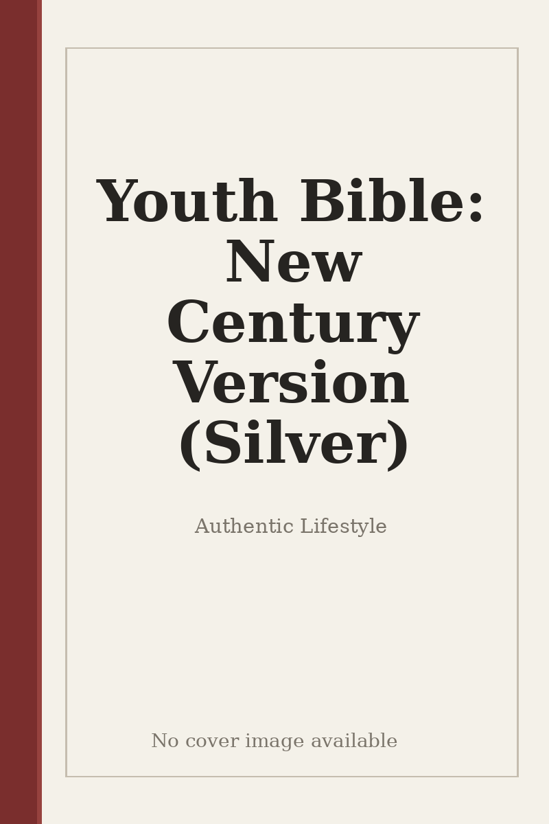 Youth Bible: New Century Version (Silver) - no cover image available