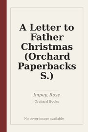 A Letter to Father Christmas (Orchard Paperbacks S.)