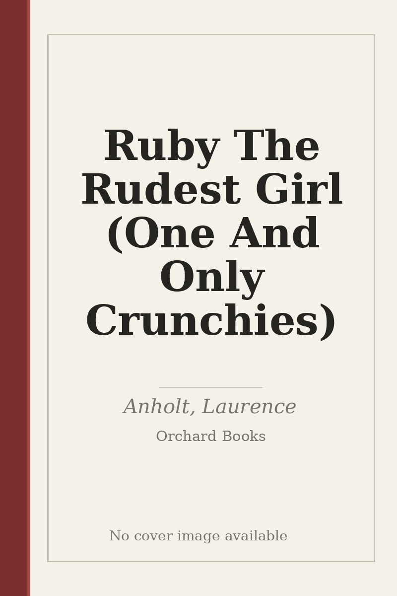 Ruby The Rudest Girl (One And Only Crunchies) - no cover image available