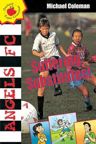 Suffering Substitutes! (Angels FC Supercrunchies)