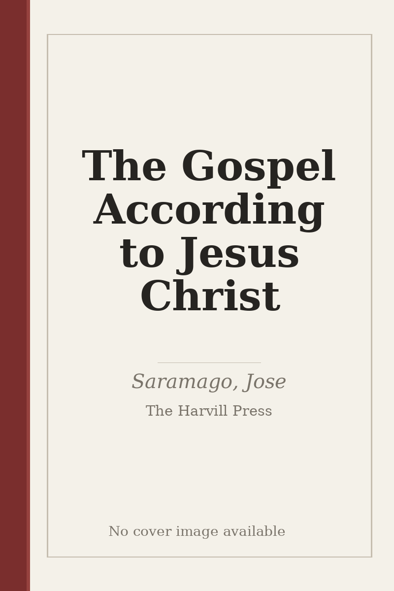The Gospel According to Jesus Christ - no cover image available