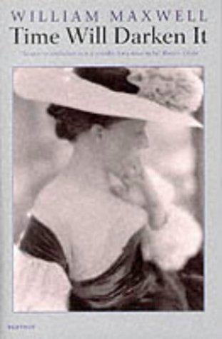 Time Will Darken It: William Maxwell (Vintage Classics)