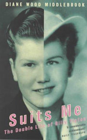 Suits Me: The Double Life Of Billy Tipton: The Double Life of Billy Tipton