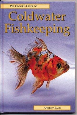 Pet Owner's Guide to Coldwater Fishkeeping