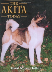 The Akita Today (Book of the Breed S)