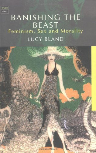 Banishing the Beast: Feminism, Sex and Morality
