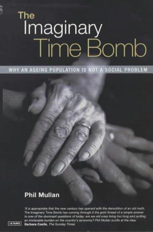 The Imaginary Time Bomb: Why an Ageing Population is Not a Social Problem