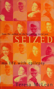 Seized: My Life With Epilepsy