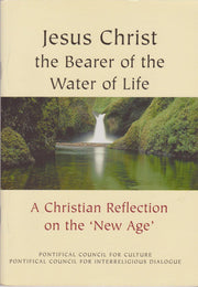 Jesus Christ the Bearer of the Water of Life: A Christian Reflection on the New Age